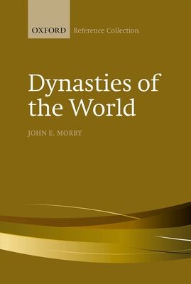 Dynasties of the World : A Chronological and Genealogical Handbook