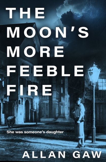 The Moon's More Feeble Fire : A Dr Jack Cuthbert Mystery