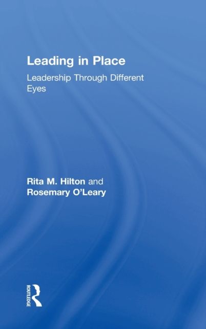 Leading in Place : Leadership Through Different Eyes