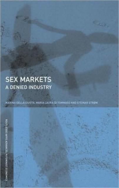 Sex Markets : A Denied Industry