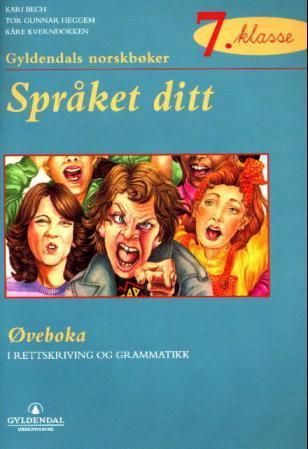 Språket ditt 7. klasse : øveboka i rettskriving og grammatikk : Gyldendals norskbøker