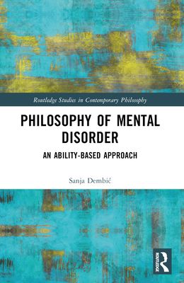 Philosophy of Mental Disorder : An Ability-Based Approach