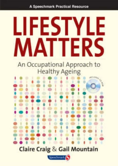 Lifestyle Matters : An Occupational Approach to Healthy Ageing