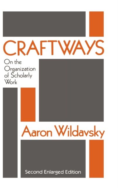 Craftways : On the Organization of Scholarly Work