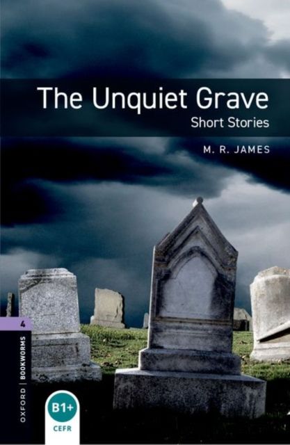 Oxford Bookworms Library: Level 4:: The Unquiet Grave - Short Stories