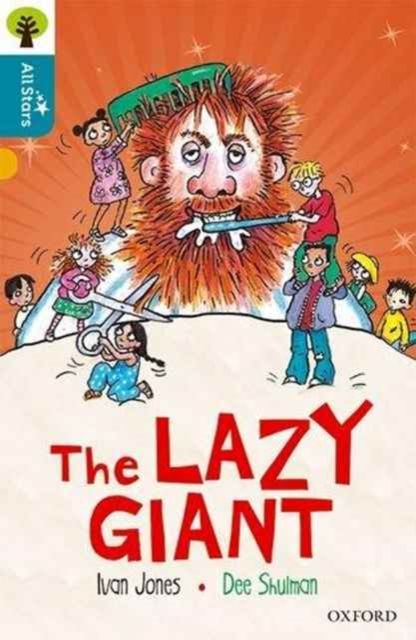 Oxford Reading Tree All Stars: Oxford Level 9 The Lazy Giant : Level 9