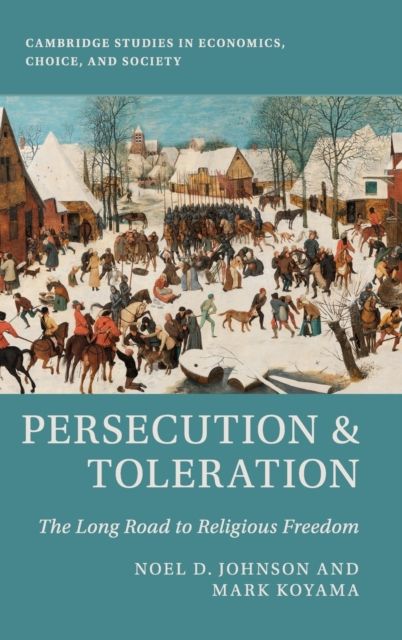 Persecution and Toleration : The Long Road to Religious Freedom