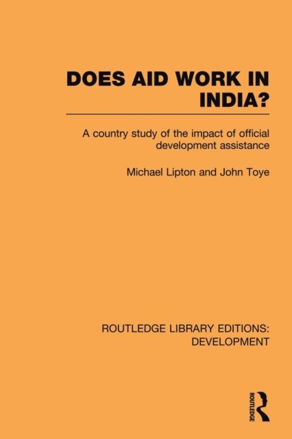 Does Aid Work in India? : A Country Study of the Impact of Official Development Assistance