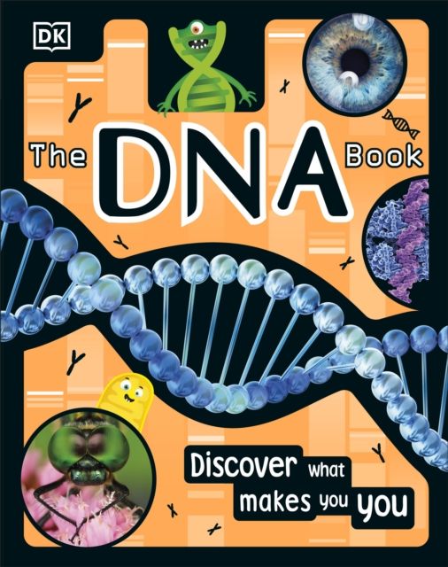 The DNA Book : Discover what makes you you