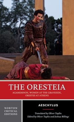 The Oresteia : A Norton Critical Edition