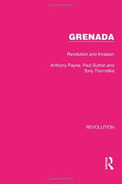 Grenada : Revolution and Invasion