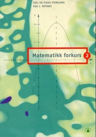 Matematikk forkurs 2 : for ingeniørhøgskole og maritim høgskole