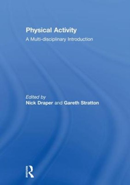 Physical Activity : A Multi-disciplinary Introduction