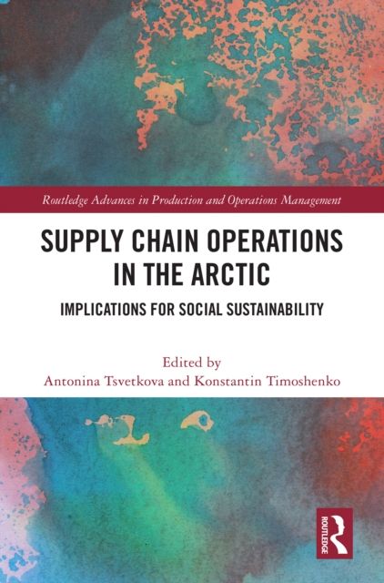Supply Chain Operations in the Arctic : Implications for Social Sustainability