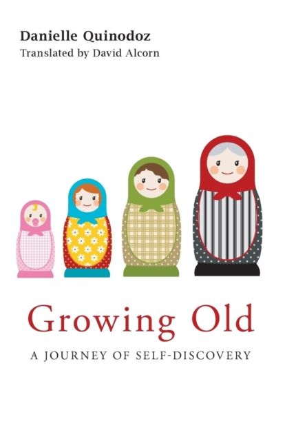 Growing Old : A Journey of Self-Discovery