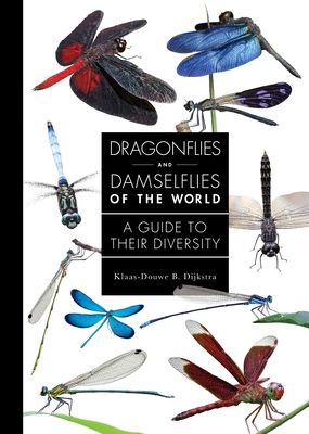Dragonflies and Damselflies of the World : A Guide to Their Diversity