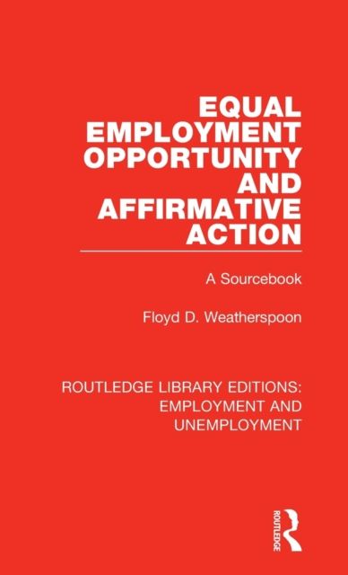 Equal Employment Opportunity and Affirmative Action : A Sourcebook