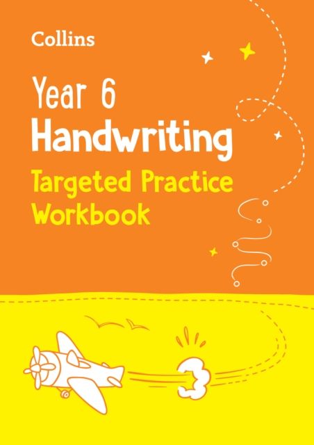 Year 6 Handwriting Targeted Practice Workbook : For the 2023 Tests