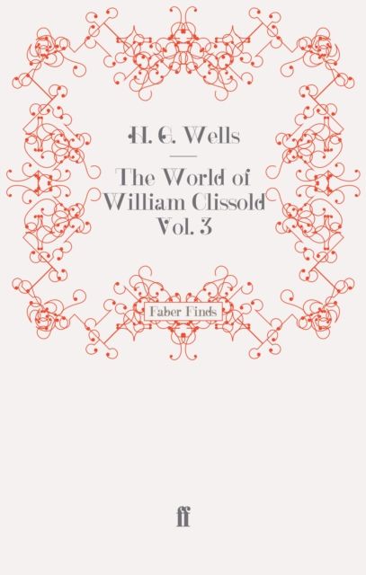 The World of William Clissold Vol. 3