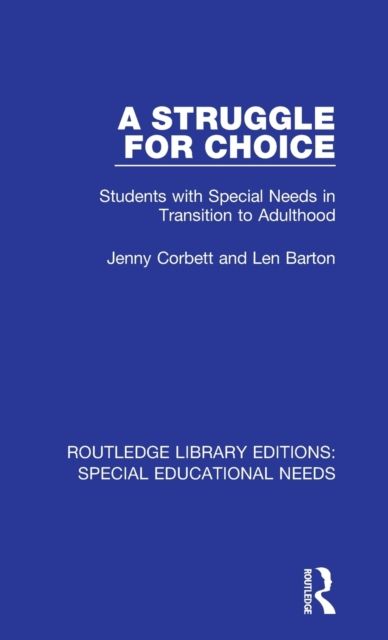 A Struggle for Choice : Students with Special Needs in Transition to Adulthood