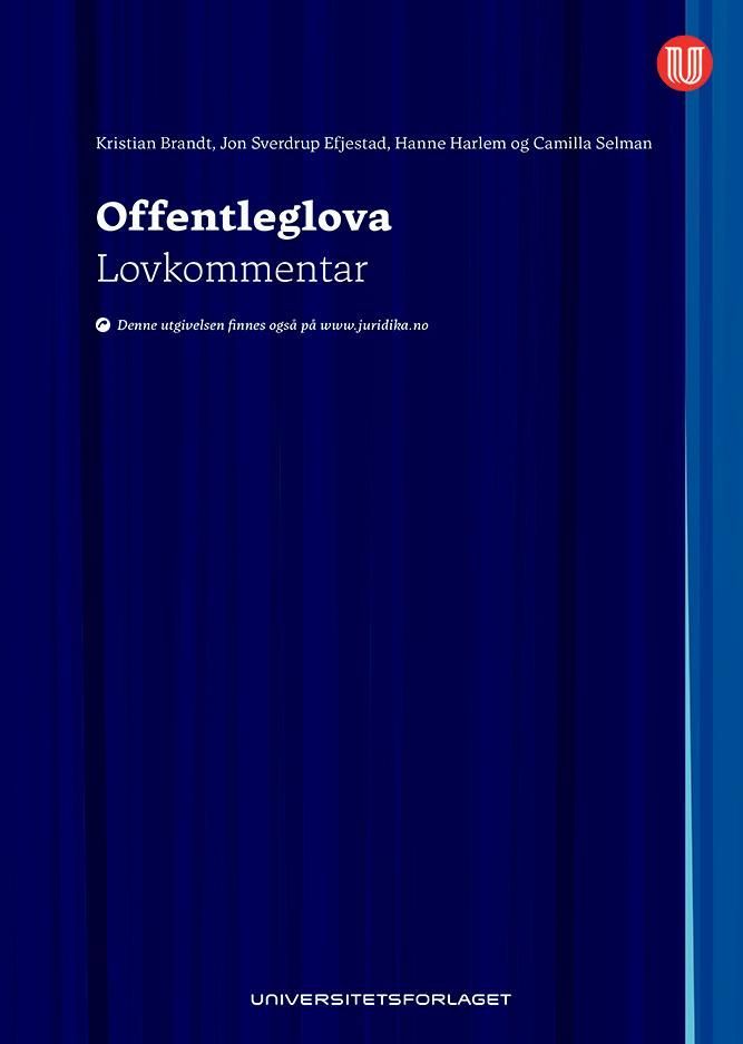Offentleglova : lov 19. mai 2006 nr. 16 om rett til innsyn i dokument i offentleg verksemd : lovkommentar