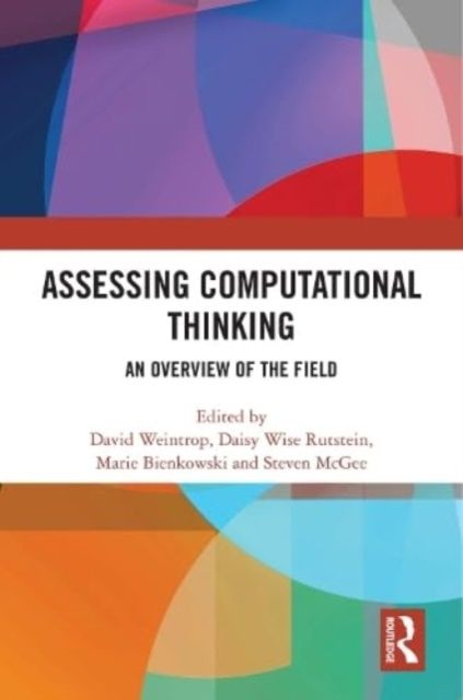 Assessing Computational Thinking : An Overview of the Field
