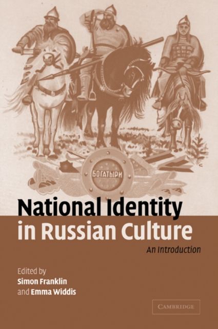 National Identity in Russian Culture : An Introduction