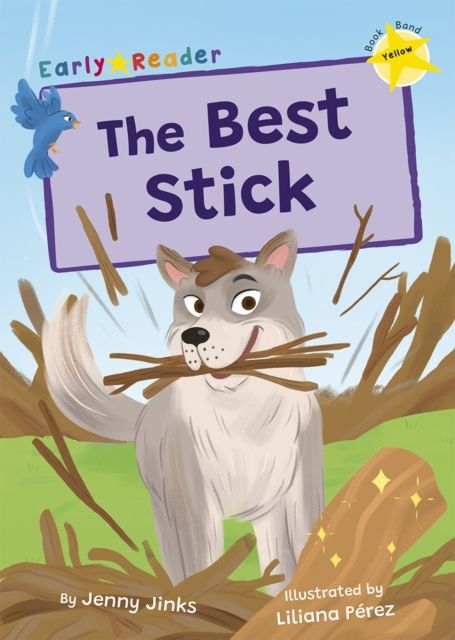 The Best Stick : (Yellow Early Reader)