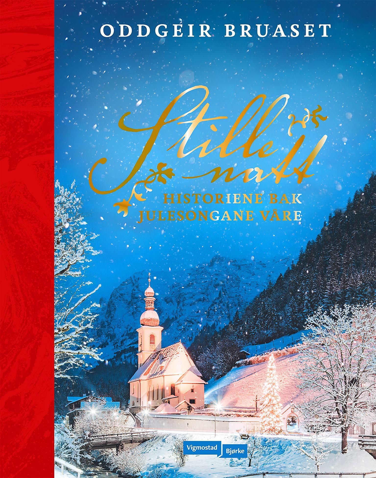 Stille natt : historiene bak julesongane våre