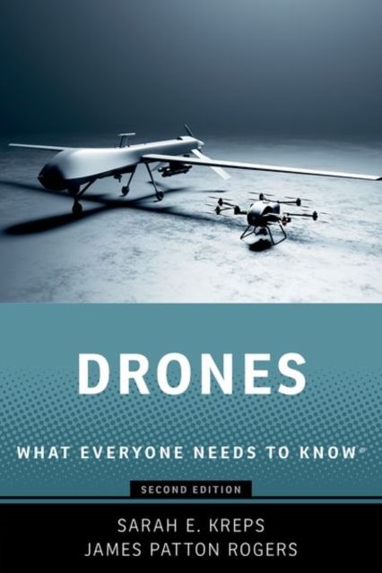 Drones : What Everyone Needs to Know®
