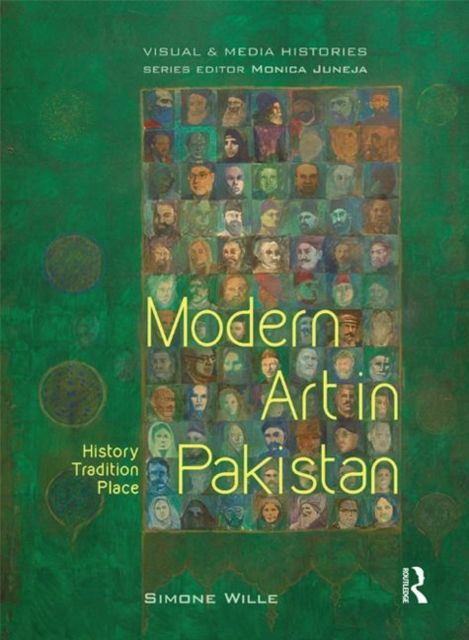 Modern Art in Pakistan : History, Tradition, Place