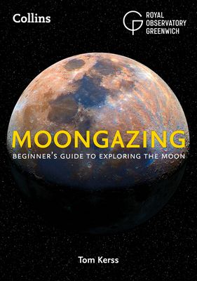 Moongazing : Beginner’S Guide to Exploring the Moon