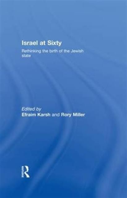 Israel at Sixty : Rethinking the birth of the Jewish state