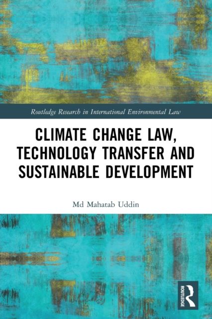Climate Change Law, Technology Transfer and Sustainable Development