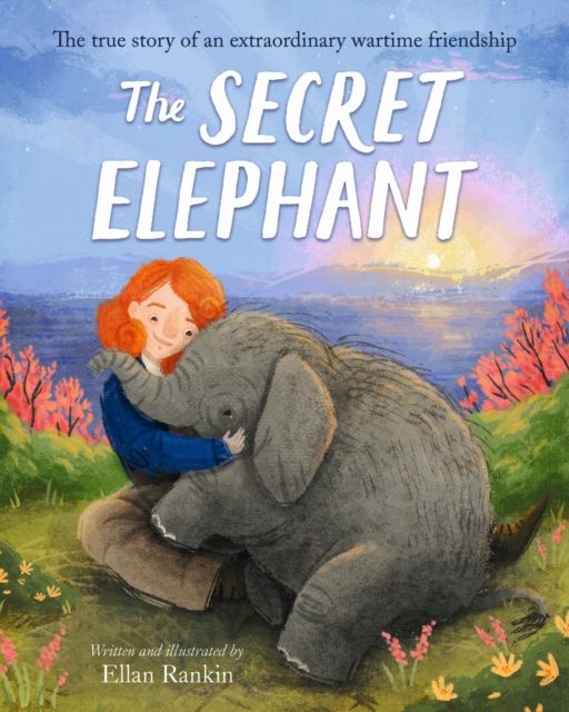 The Secret Elephant : The true story of an extraordinary wartime friendship