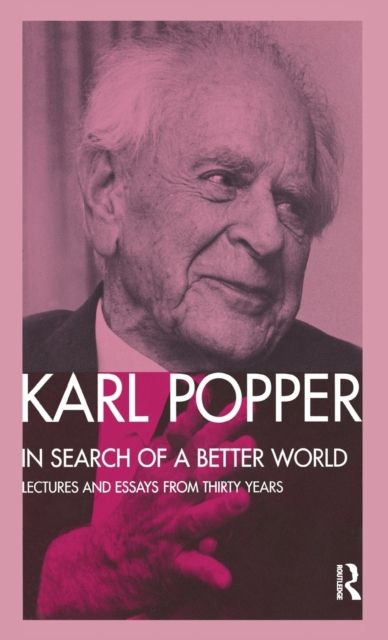In Search of a Better World : Lectures and Essays from Thirty Years