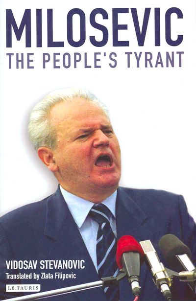 Milosevic : The People's Tyrant