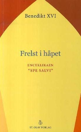 Frelst i håpet : encyklikaen "Spe salvi"