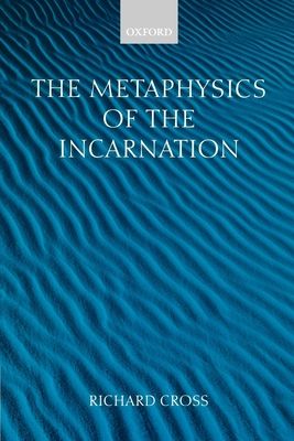 The Metaphysics of the Incarnation : Thomas Aquinas to Duns Scotus