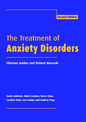 The Treatment of Anxiety Disorders : Clinician Guides and Patient Manuals