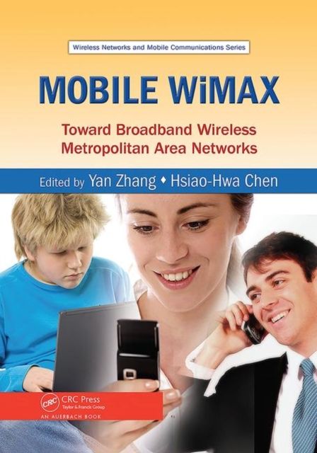 Mobile WiMAX : Toward Broadband Wireless Metropolitan Area Networks