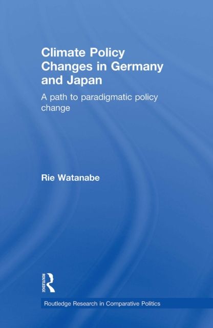 Climate Policy Changes in Germany and Japan : A Path to Paradigmatic Policy Change
