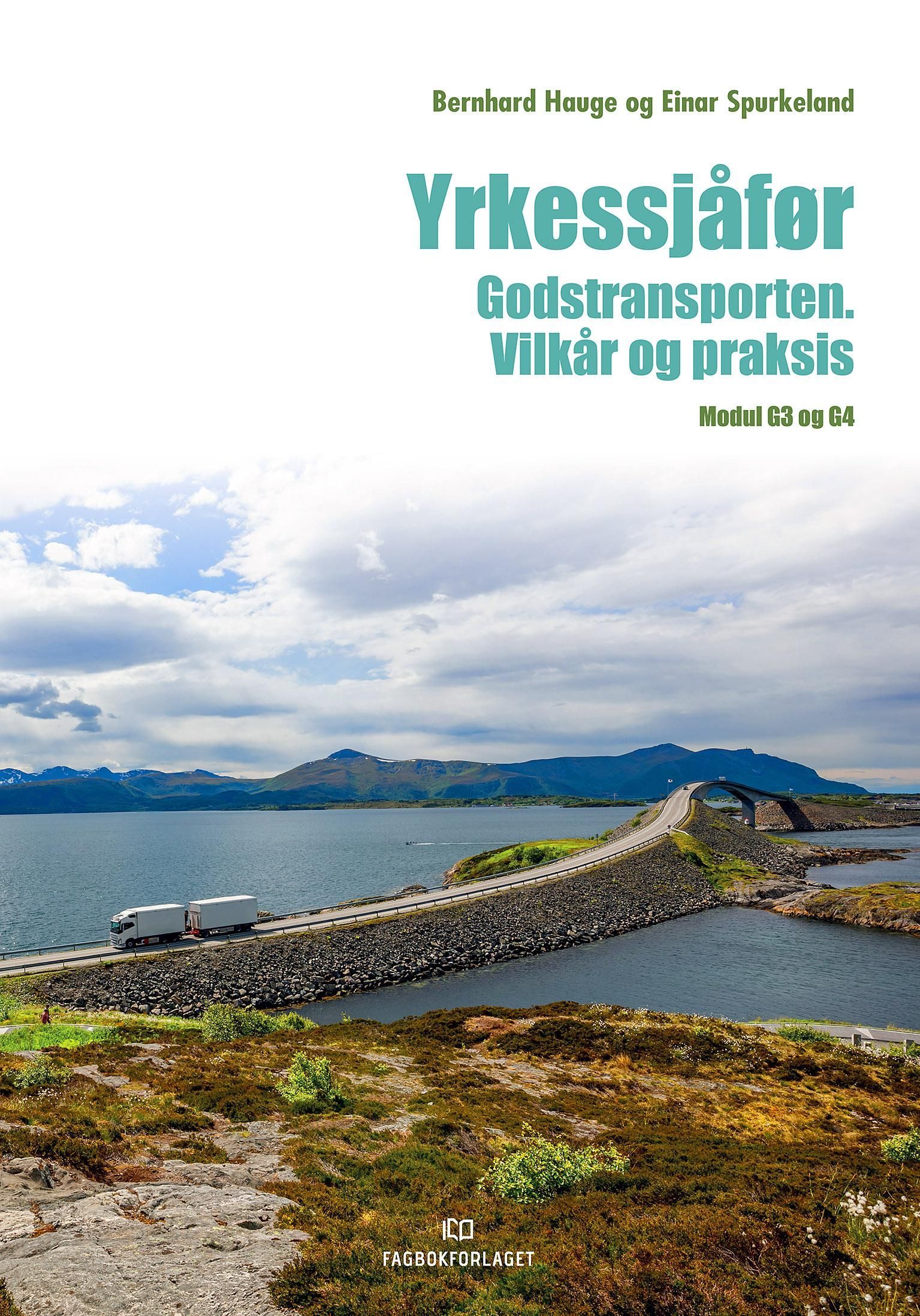 Yrkessjåfør : godstransporten : vilkår og praksis : modul G3 og G4