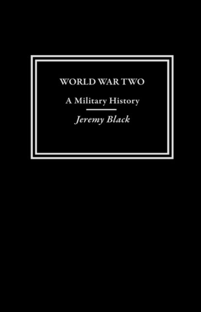World War Two : A Military History