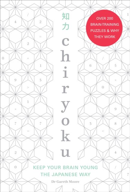 Chiryoku : Keep your brain young the Japanese way – over 200 brain-training puzzles (& why they work)