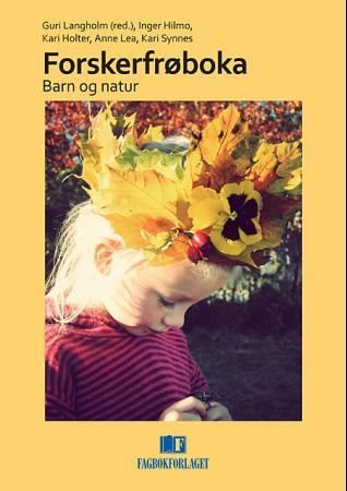 Forskerfrøboka : barn og natur