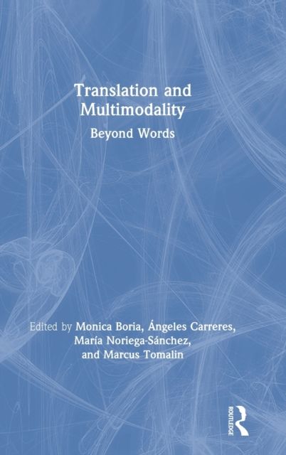 Translation and Multimodality : Beyond Words