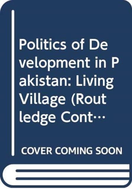 Politics of Development in Pakistan : Living Village