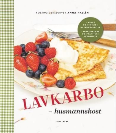 Lavkarbo husmannskost : raske og rimelige hverdagsretter
