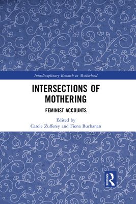 Intersections of Mothering : Feminist Accounts